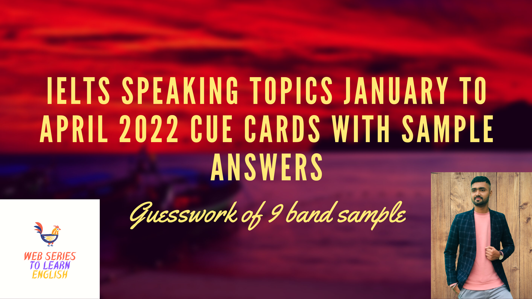 IELTS speaking topics january to april 2022 cue cards with sample answers