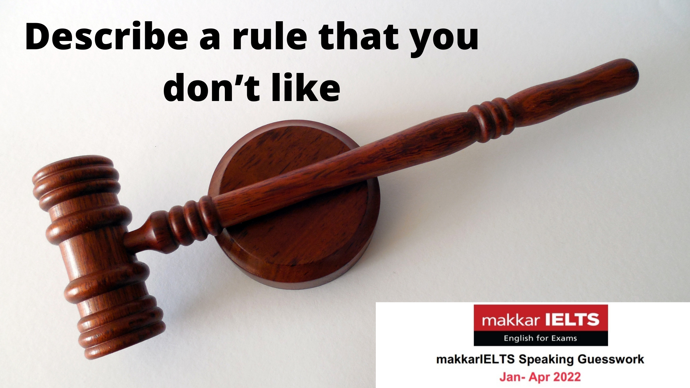 Describe a rule that you don’t like