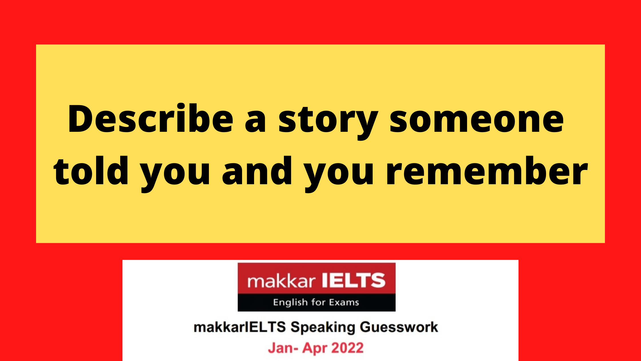 Describe a story someone told you and you remember